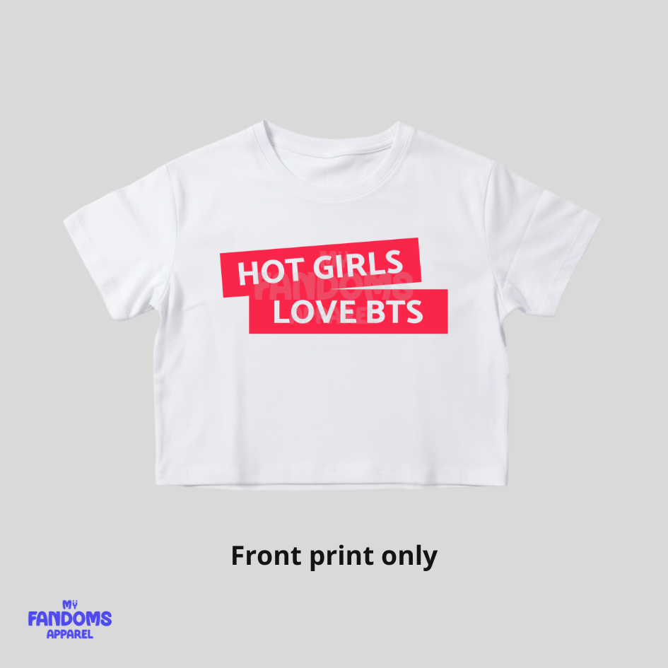 BTS - Hot Girls X BTS -  Crop Top | KPop Inspired Tshirt Tees